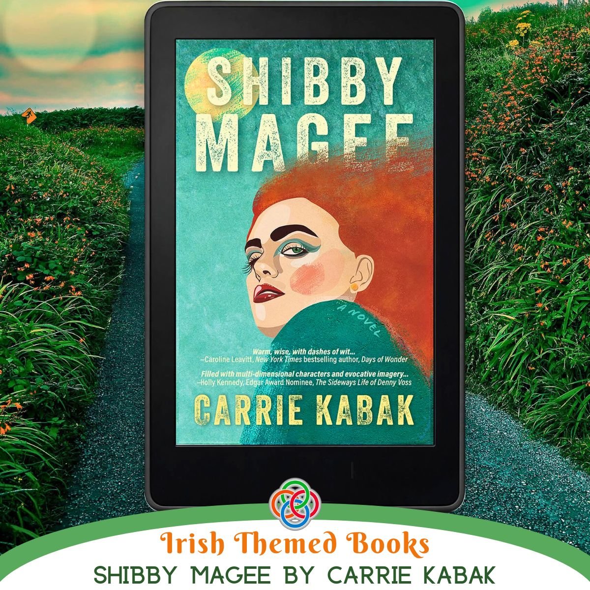 Graphic showing the book cover of Shibby Magee by Carrie Kabak displayed on an e-reader against a scenic Irish countryside road, labeled as an Irish themed book recommendation.