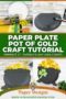 Collage showing steps to make a paper plate pot of gold craft, including materials, painting the plate, adding coins and pom poms, and the finished decorated pot with a shamrock, with text reading “Paper Plate Pot of Gold Craft Tutorial.”