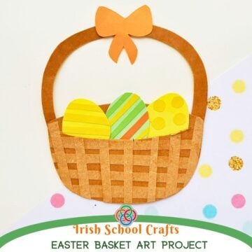 Paper Easter basket craft with woven brown base, bow handle, and colorful decorated eggs, labeled as an Irish school Easter basket art project.