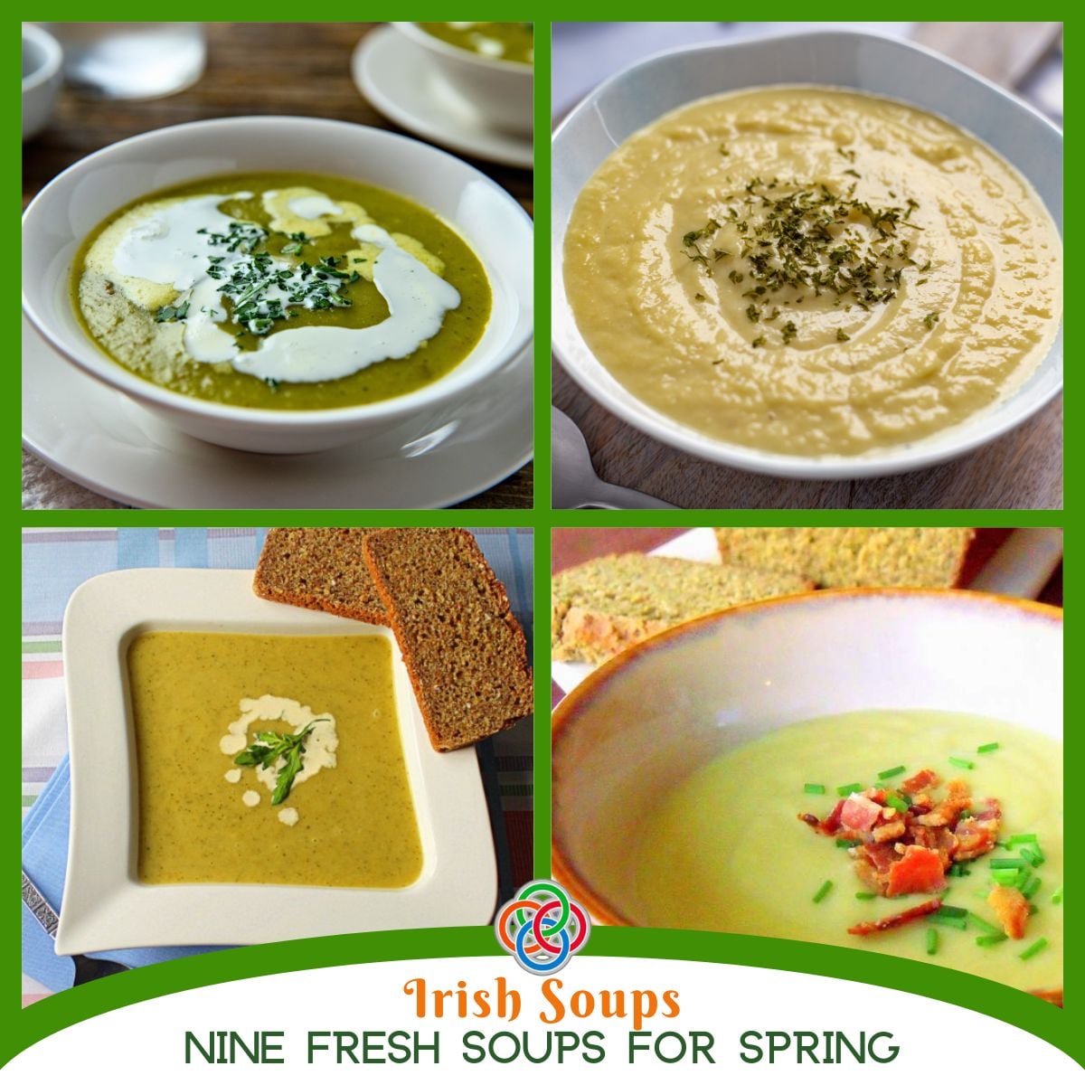 A collage of four Irish soups including green herb soup, creamy vegetable soup, and potato-based soups, with text reading “Irish Soups - Nine Fresh Soups for Spring.”