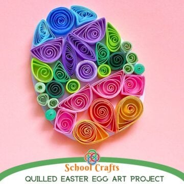 Brightly colored quilled Easter egg made with paper coils and shapes on a pink background with text reading “School Crafts Quilled Easter Egg Art Project.”
